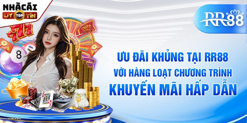 Khuyến mãi RR88 - Ưu đãi hấp dẫn, nhận thưởng liền tay 3 Truy cập tham gia trải nghiệm tại nhà cái nhận lì xì mỗi ngày